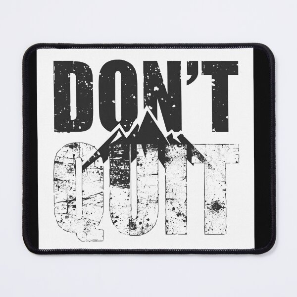 Item preview, DON'T QUIT Motivational Grunge Text | Mountain Summit Graphic designed and sold by SAMNagy.
