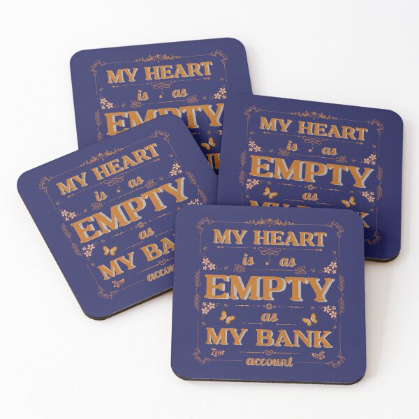 Item preview, My Heart Is As Empty As My Bank Account – Anti-Valentine Funny Quote designed and sold by phiawdesign9.