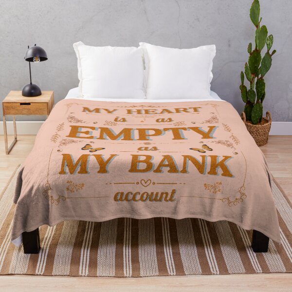 Item preview, My Heart Is As Empty As My Bank Account – Anti-Valentine Funny Quote designed and sold by phiawdesign9.