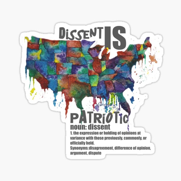 Dissent is patriotic with definition of dissent Sticker
