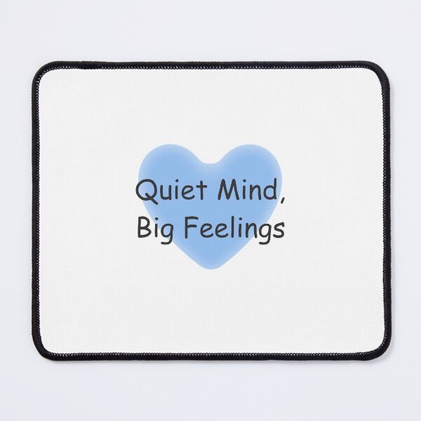 Item preview, Quiet Mind, Big Feelings - Emotional Heart Quote designed and sold by VirellCo.
