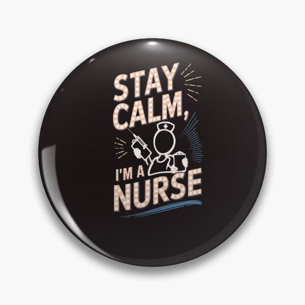 Item preview, Stay Calm I Am a Nurse – Funny Nursing Quote Design designed and sold by GoxyVision.