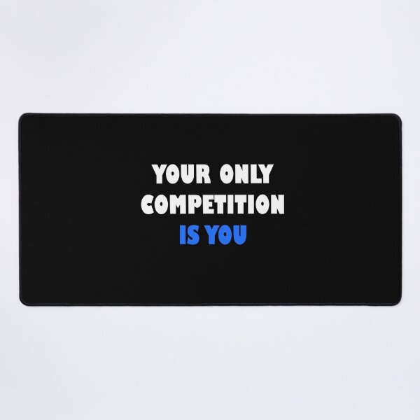 Item preview, Your Only Competition Is You designed and sold by Power Quote Store.