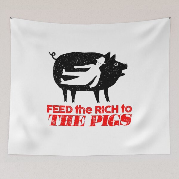 Item preview, Feed the rich to the pigs designed and sold by remerasnerdas.