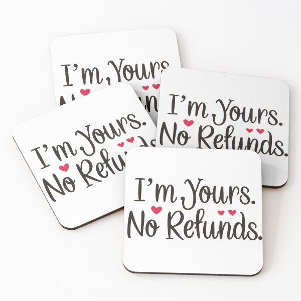 Item preview, I'm Your, No Refunds designed and sold by Inappropriate Ink.