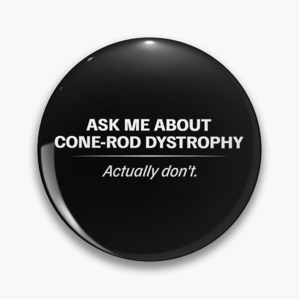 Item preview, Cone-Rod Dystrophy Awareness – Ask Me About It (Actually Don’t) designed and sold by Eyepatch-Jacks.