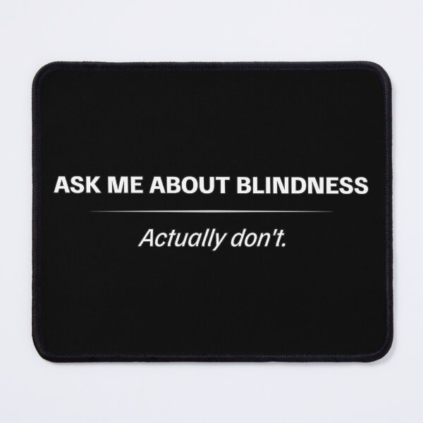 Item preview, Blindness Awareness – Ask Me About It (Actually Don’t) designed and sold by Eyepatch-Jacks.