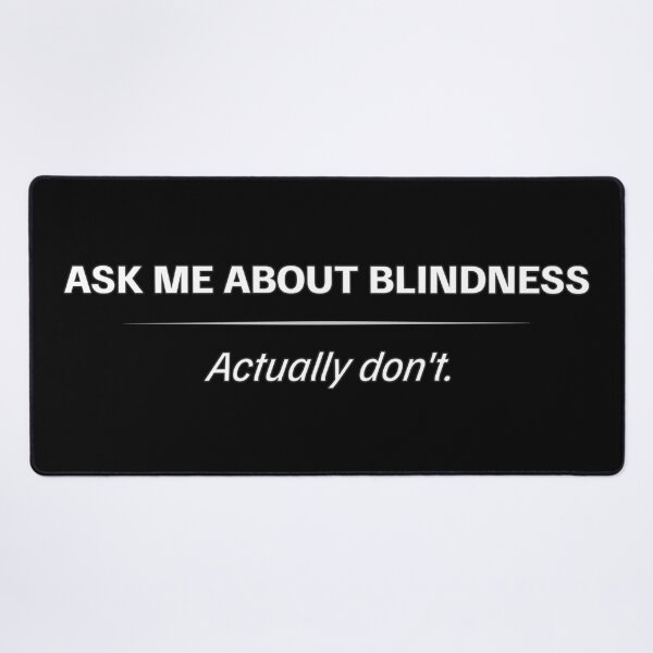 Item preview, Blindness Awareness – Ask Me About It (Actually Don’t) designed and sold by Eyepatch-Jacks.
