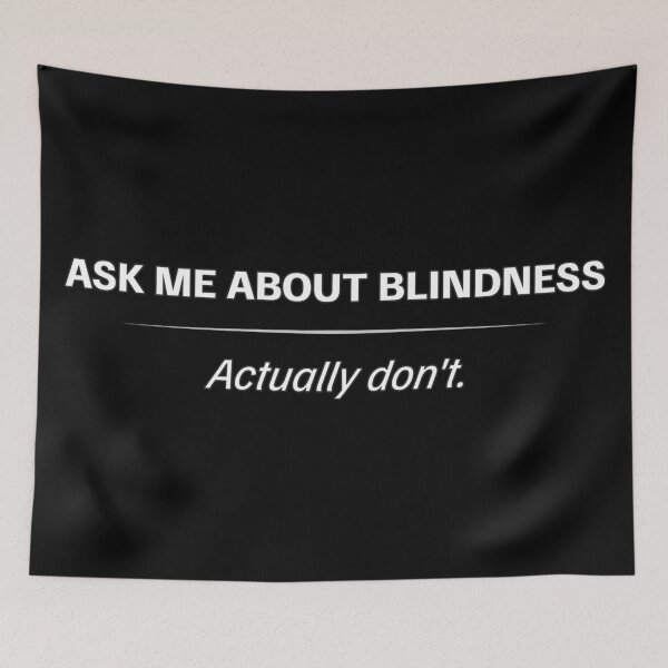 Item preview, Blindness Awareness – Ask Me About It (Actually Don’t) designed and sold by Eyepatch-Jacks.