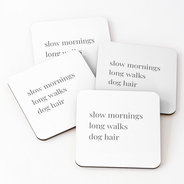 Item preview, slow mornings, long walks, dog hair - minimalist dog lifestyle quote designed and sold by Bora y Brisa.