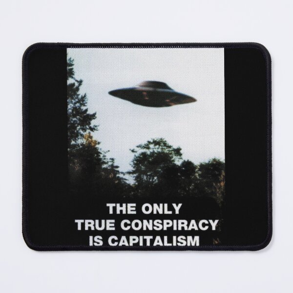 Item preview, The only true conspiracy is capitalism designed and sold by remerasnerdas.