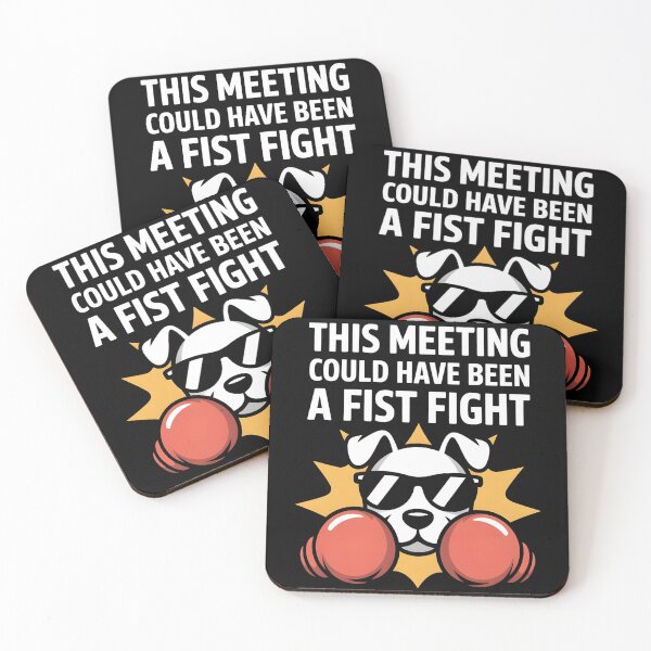 Item preview, This Meeting Could Have Been A Fist Fight designed and sold by BLZART.