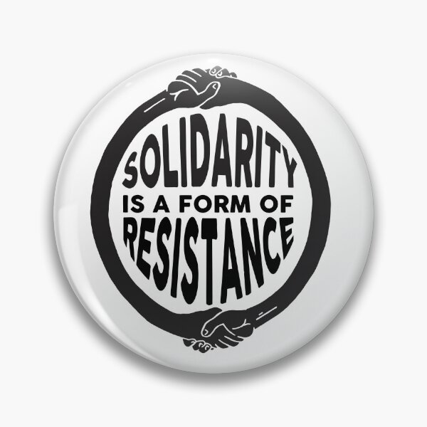 Item preview, Solidarity is a form of resitance designed and sold by remerasnerdas.
