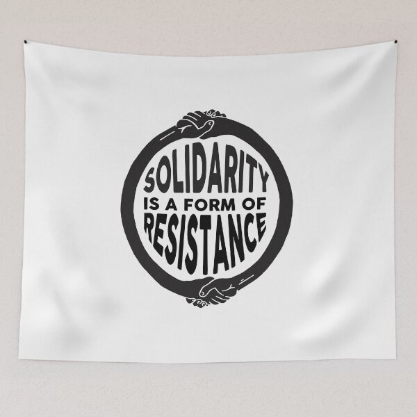 Item preview, Solidarity is a form of resitance designed and sold by remerasnerdas.