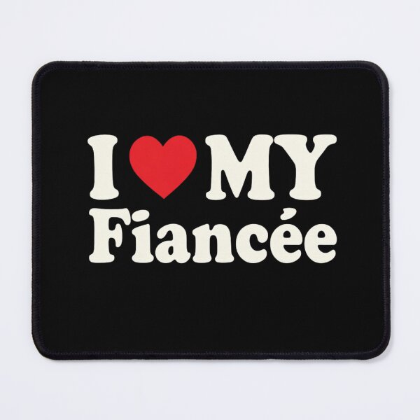 Item preview, I Love My Fiancée Future Mrs Valentine designed and sold by GrumpySableye.