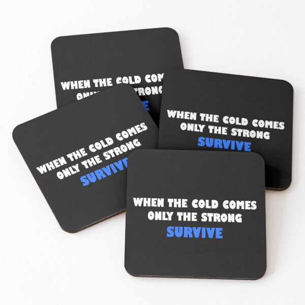 Item preview, WHEN THE COLD COMES ONLY THE STRONG SURVIVE designed and sold by Power Quote Store.