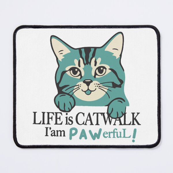 Item preview, Life Is a Catwalk – I’m Pawerful designed and sold by Steele-Art.