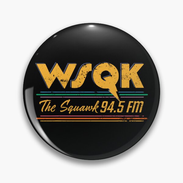 Item preview, WSQK The Squawk 94.5 FM designed and sold by Steele-Art.