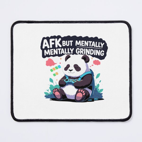 Item preview, AFK But Mentally Grinding gamer panda designed and sold by SloganSauce.