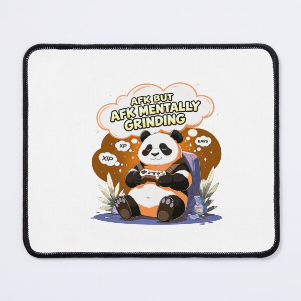 Item preview, AFK But Mentally Grinding panda art designed and sold by SloganSauce.