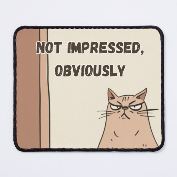 Item preview, Sarcastic Judging Cat Meme Illustration-Not Impressed, Obviously designed and sold by MiraLumeStudio.