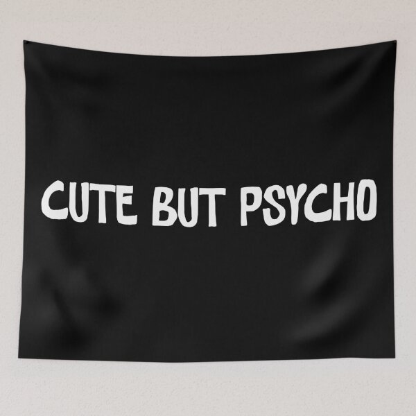 Item preview, Cute But Psycho Minimalist Meme Statement designed and sold by CreareAT.