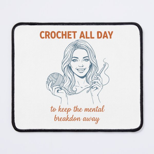Item preview, Crochet Lover Crochet All Day To Keep Mental designed and sold by LuminOrb.
