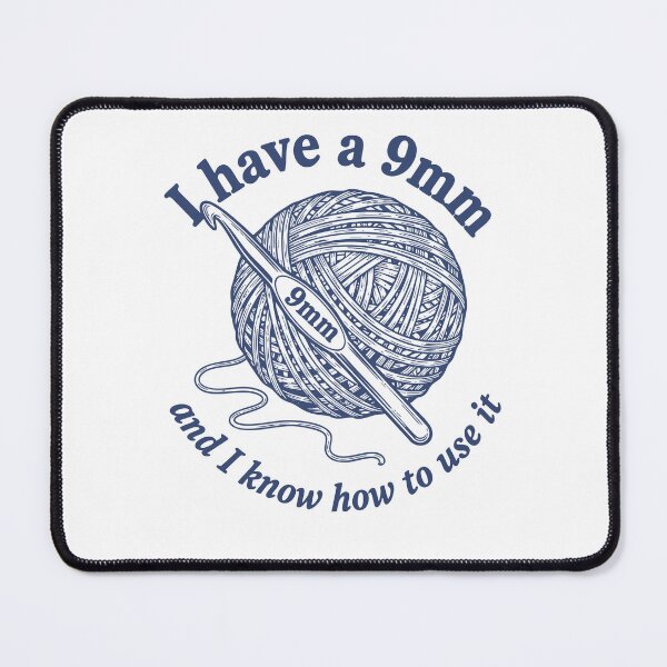 Item preview, Crochet Lover Knitting I Have A 9mm designed and sold by LuminOrb.