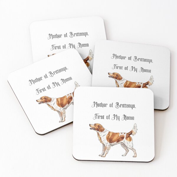 Item preview, Mother of Brittanys, First of My Name designed and sold by Foxy Candy.