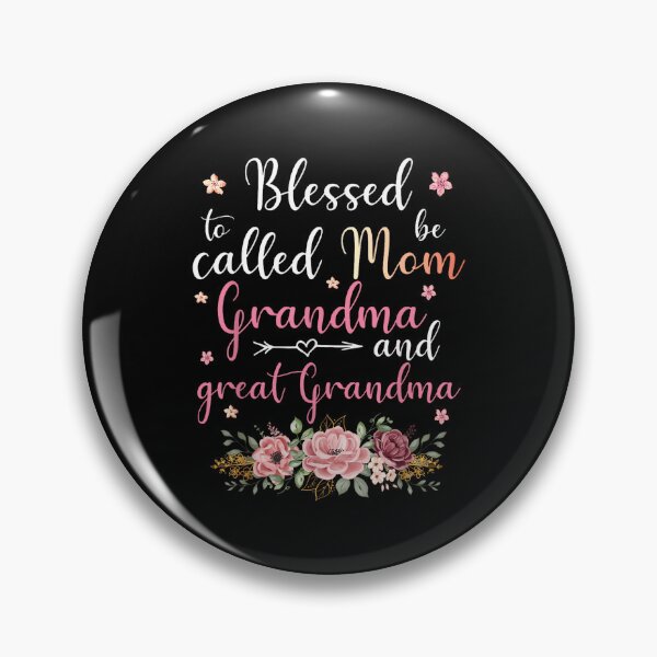 Item preview, Blessed To Be Called Mom Grandma And Great Grandma designed and sold by BaidenNeta.
