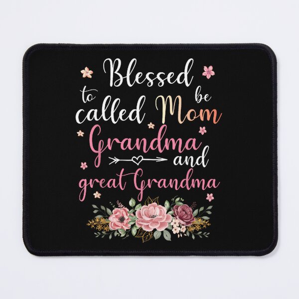 Item preview, Blessed To Be Called Mom Grandma And Great Grandma designed and sold by BaidenNeta.