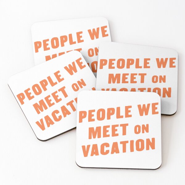 Item preview, People We Meet on Vacation designed and sold by mgund19.