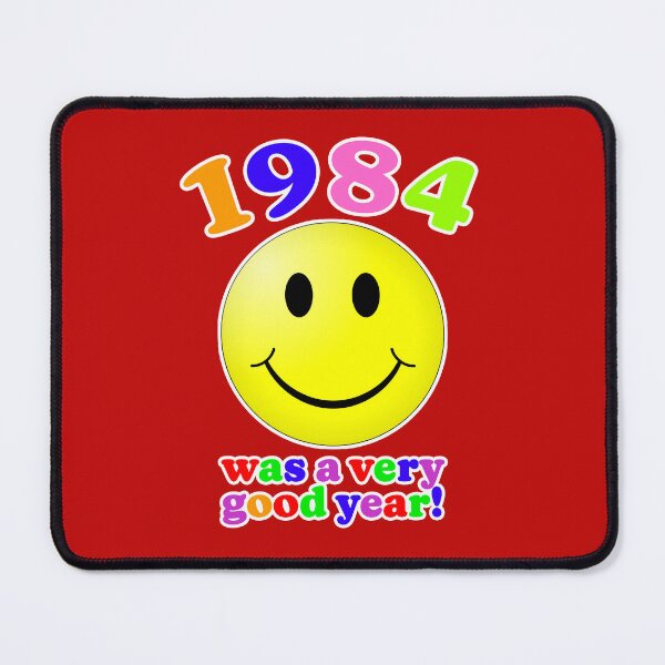 Item preview, 1984 Was A Very Good Year! designed and sold by Normbot2000.