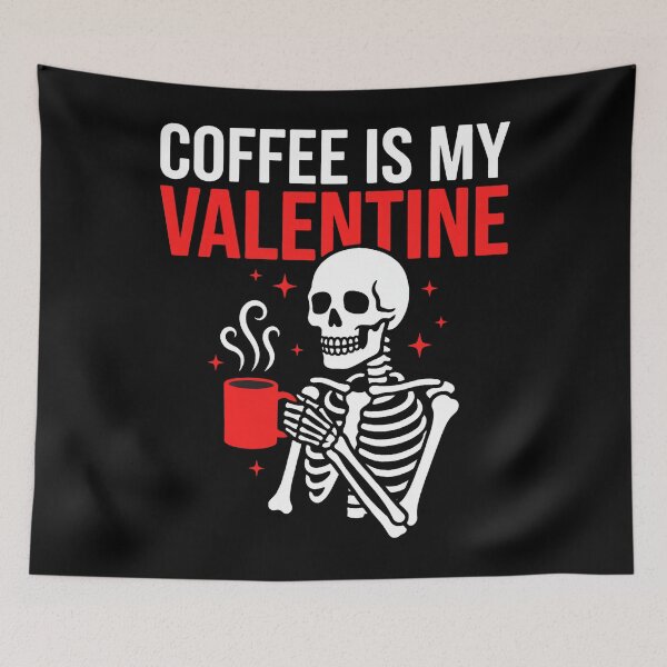 Item preview, Coffee Is My Valentine Skeleton Meme Coffee Humor designed and sold by BaidenNeta.