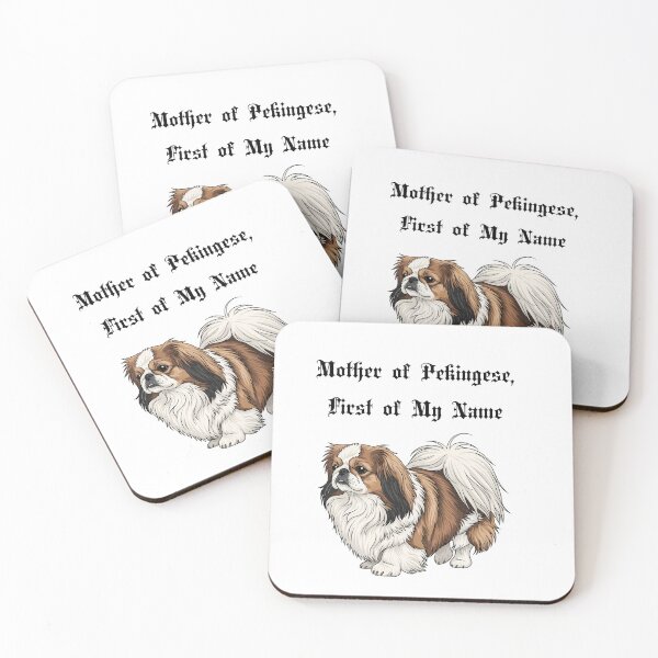 Item preview, Mother of Pekingese, First of My Name designed and sold by Foxy Candy.