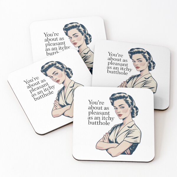Item preview, You're about as pleasant as an itchy butthole designed and sold by J-Style-Design.