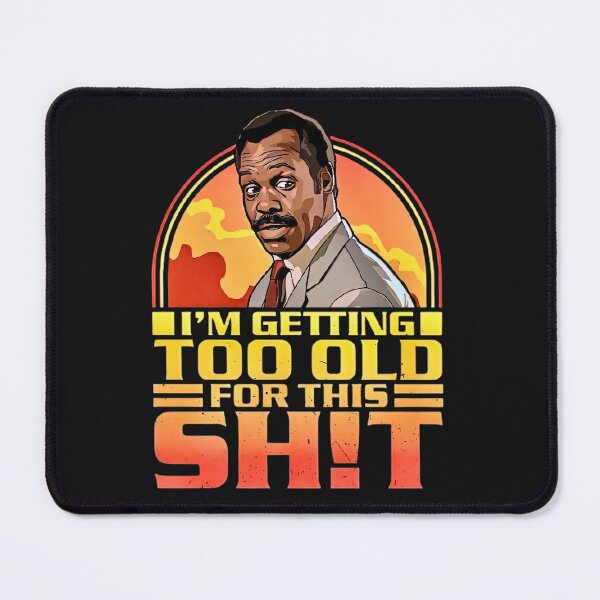 Item preview,   I'm getting too old for this shit designed and sold by BugiDesignArt.