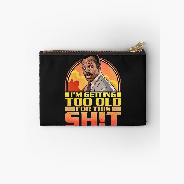 Item preview,   I'm getting too old for this shit designed and sold by BugiDesignArt.