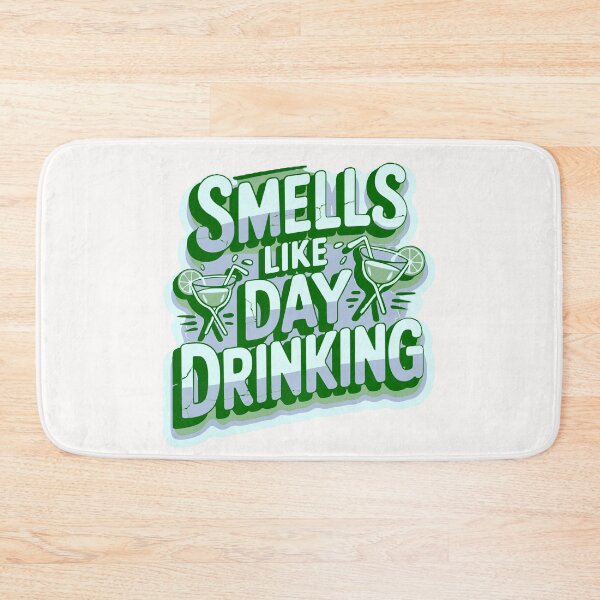 Item preview, Smells Like Day Drinking designed and sold by Tom-Apex-Art.