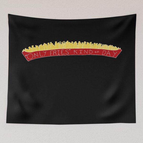 Item preview, Only Fries Kind of Day designed and sold by JoseloRochaArt.