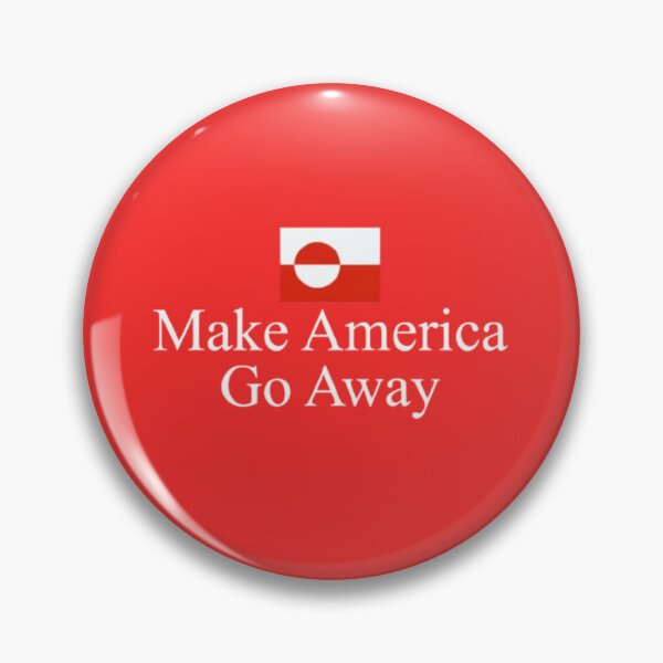 Item preview, Make America Go Away -Greenland Suppport designed and sold by CJ Wild Art.