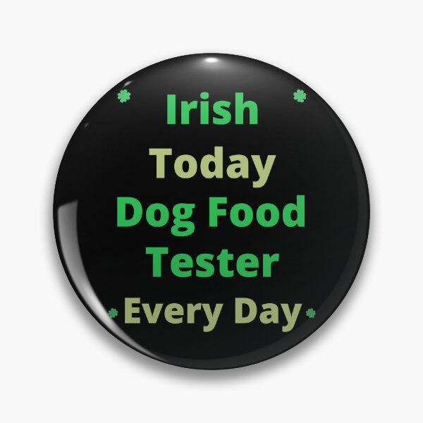 Item preview, St.Patrick’s Day - Dog food tester  designed and sold by YourTrendyTees.
