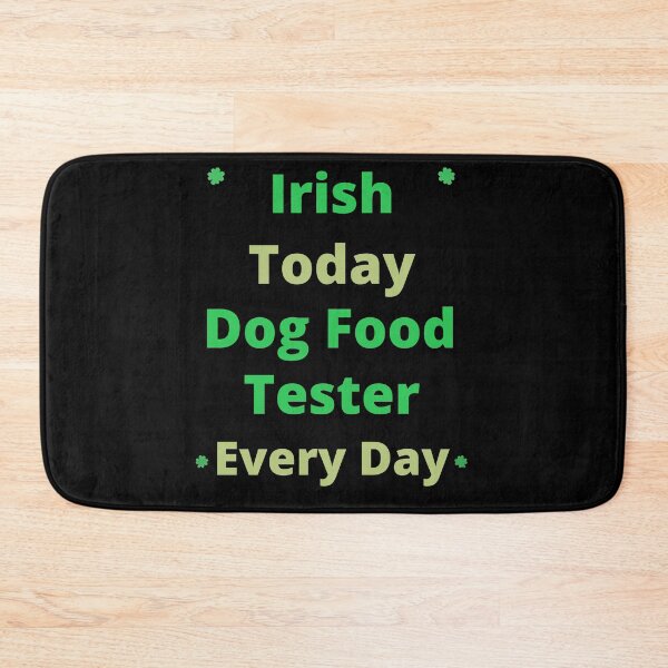 Item preview, St.Patrick’s Day - Dog food tester  designed and sold by YourTrendyTees.