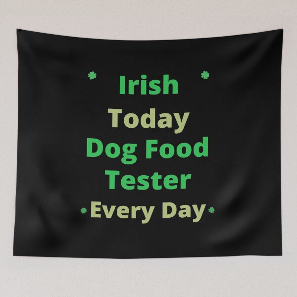 Item preview, St.Patrick’s Day - Dog food tester  designed and sold by YourTrendyTees.