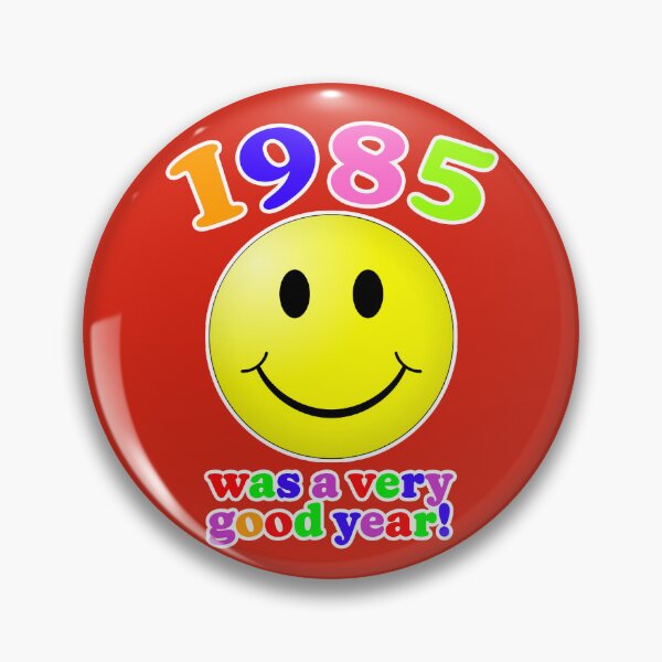 Item preview, 1985 Was A Very Good Year! designed and sold by Normbot2000.