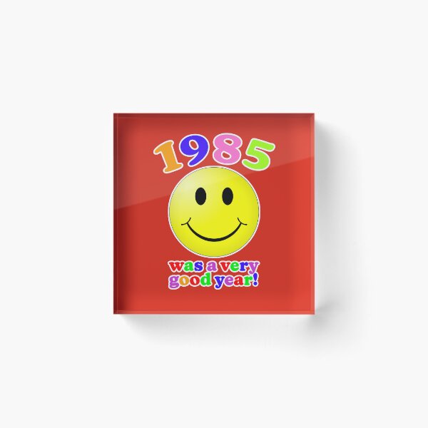 Item preview, 1985 Was A Very Good Year! designed and sold by Normbot2000.