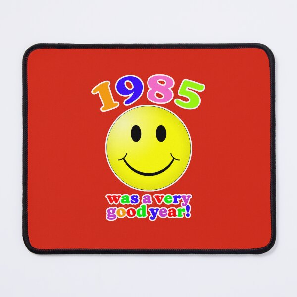 Item preview, 1985 Was A Very Good Year! designed and sold by Normbot2000.