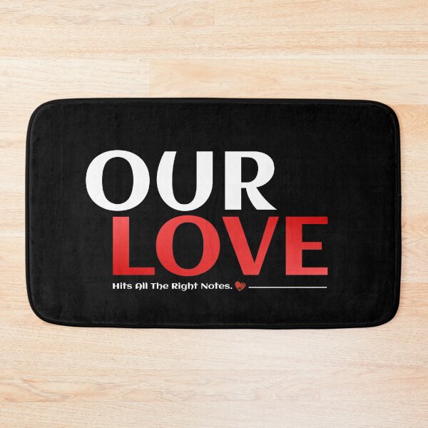 Item preview, Our Love Hits All The Right Notes designed and sold by TheFineShirt.