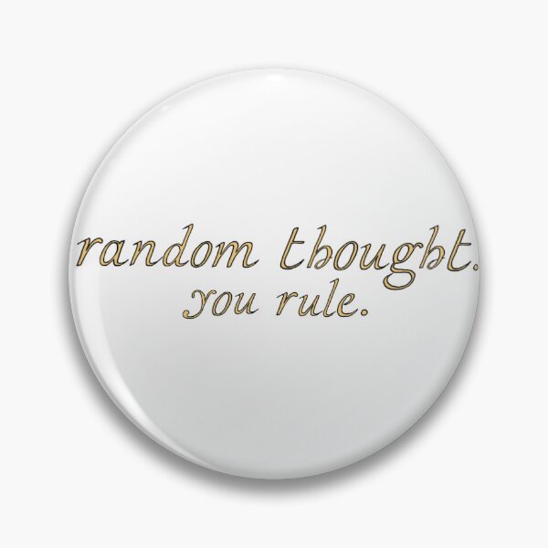 Item preview, Random Thought You Rule designed and sold by Ashloveskitties.