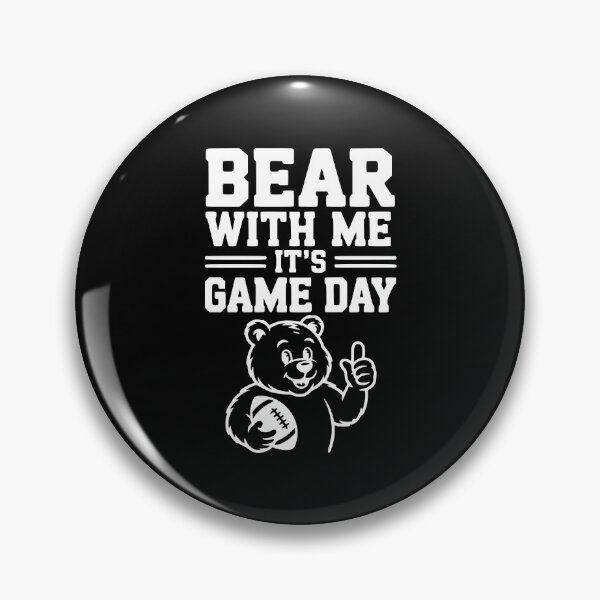 Item preview, Bear With Me, It’s Game Day designed and sold by Frank Ring.